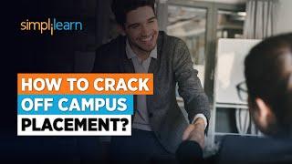 Off Campus Placements - A Complete Guide | How To Crack Off Campus Placement? | Simplilearn
