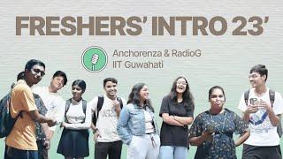 Freshers' Introduction 2023 | IIT Guwahati | Anchorenza & RadioG