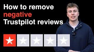How to remove negative Trustpilot reviews- Tips & Tricks