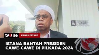 Presiden Cawe-cawe di Pilkada Jakarta? | Kabar Petang tvOne