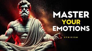 11 STOIC Lessons to MASTER your EMOTIONS | Stoicism