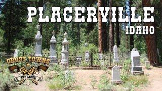 Ghost Towns and More | Episode 32 | Placerville, Idaho (Updated)