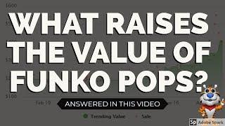 WHAT RAISES THE VALUE OF FUNKO POPS? ANSWERED - FUNKO POP THEORY'S