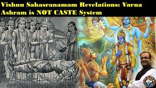 Vishnu Sahasranama PROVES Varna Ashrama is NOT a Caste System?