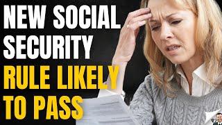 New Social Security Rule Likely To Pass