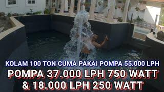 KOLAM KOI 100 TON PAKAI POMPA 37.000 LPH & 18.000 LPH