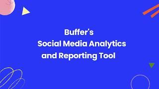 Buffer Analyze: Buffer’s Social Media Analytics and Reporting Tool