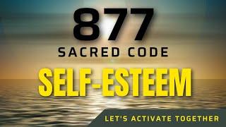 Sacred Code 877 SELF-ESTEEM