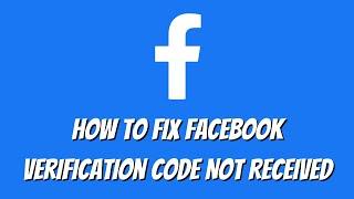 How To Fix Facebook 6 Digit Verification Code Not Received