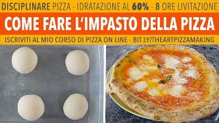 Come Fare L'Impasto Pizza Napoletana - 60% Idratazione 8 ore lievitazione. Ricetta Disciplinare AVPN