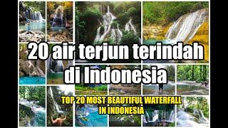 20 air terjun terindah di Indonesia / top 20 most beautiful waterfall in Indonesia
