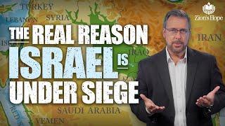 The Real Reason Israel is Under Siege