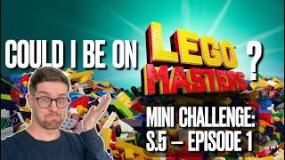 Could I be on LEGO Masters? -- LEGO Masters Season 5 Episode 1 Mini Challenge!