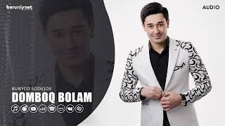 Bunyodbek Sodiqov - Domboq bolam (Audio 2024)