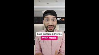 Save Instagram Stories With Music