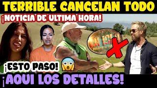 TERRRIBLE NOTICIA | ¡CANCELAN LA ISLA! | ESTO PASO | ¡AQUI LOS DETALLES!