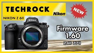 Neue Firmware 1.60 Nikon Z 6 | Z 6II | Z 7 | Z 7II | Techrock #9.3