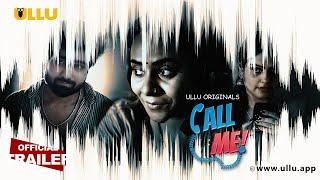 Call Me | Part - 01 | Official Trailer | Ullu Originals | Releasing on : 05th July