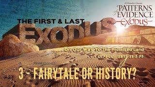 Patterns of Evidence EXODUS with Tim Mahoney and David Rohl - Part 3 - Fairytale or History?