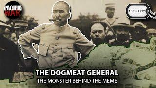 The Dogmeat General Zhang Zongchang | The Monster behind the Meme