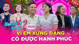 Bạn Muốn Hẹn Hò #1025 | Chàng trai LẬN ĐẬN tình duyên vì NGHÈO,nên duyên bên gái xinh Miền Tây