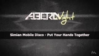 Simian Mobile Disco - Put Your Hands Together (WICHITA RECORDINGS)