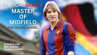 Bernd Schuster: The Maestro of Barcelona, Real Madrid, and Atlético