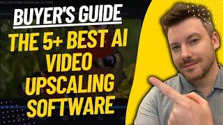 The 5 Best AI Video Upscaling Software (2024)