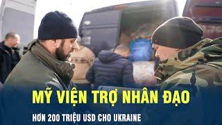 Mỹ viện trợ nhân đạo hơn 200 triệu USD cho Ukraine | VOV