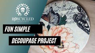 How To Decoupage - Simple Decoupage with Roycycled