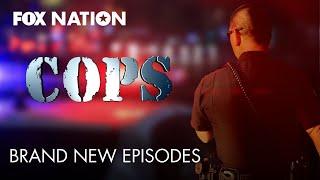 COPS Returns with New Episodes | Watch on Fox Nation