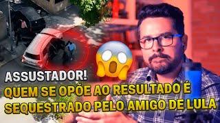 Quem se opõe ao resultad0 das ELEIÇ0ES está sendo SEQUESTRADO pelo amigo de LULA! Viva a democracia