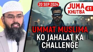 Ummat Muslima Ko Jahalat Ka Challenge By Adv. Faiz Syed - Masjid Ikhlaas Juma Khutba No. 41