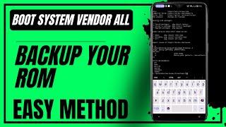 How to Take Backup of Any Rom?Easiest Method|Without custom Recovery|Backup Boot System Vendor All |