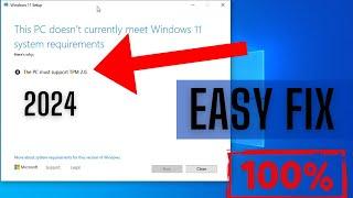 How To Fix "The PC must support TPM 2.0" (This PC can't run Windows 11) 2024| Working 100% Easy Fix