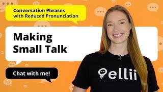 Making Small Talk: Learn Common English Phrases & Practice Speaking Quickly