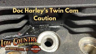 Doc Harley’s caution for Twin Cam projects