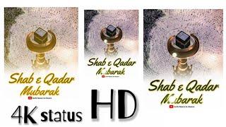 Shab e Qadar naat 4k full screen status | shab e qadr whatsapp status | lailatul qadr status 2021