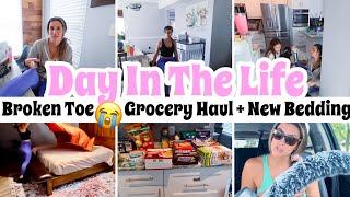 DAY IN THE LIFE OF A MOM :: I BROKE MY TOE HUGE GROCERY HAUL, NEW BEDDING, + CLEANING | MOM VLOG