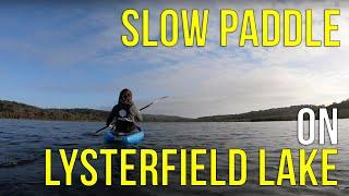 Slow WALK Episode 5:  Lysterfield Lake Paddle