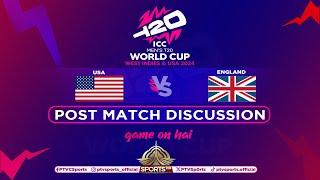 Game on Hai | Post Match Discussion USA vs ENG 23-06-2024 | PTV Sports ICC T20 World Cup