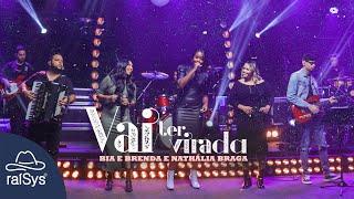 Bia e Brenda e Nathália Braga | Vai Ter Virada [Clipe Oficial]