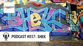 PODCAST #037 – Graffiti-Legende SHEK von der TCF CREW aus Berlin [+SKIM]