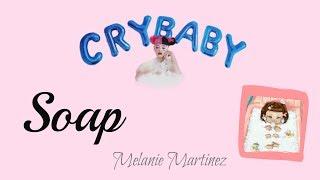 Soap 肥皂 - Melanie Martinez 梅蘭尼馬丁尼茲 中文歌詞