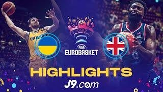 Ukraine  - Great Britain  | Game Highlights - FIBA #EuroBasket 2022