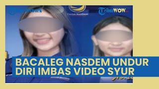 Video Syur Bacaleg NasDem di NTT, Undur Diri sebelum di beri Sanksi