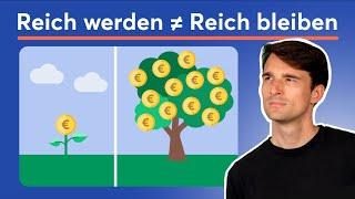 Reich werden vs. Reich bleiben: Der große Unterschied!