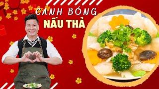 (MÓN TẾT) Canh bóng nấu thả - món ăn quốc dân Tết cổ truyền miền Bắc| Cùng Cháu Vào Bếp