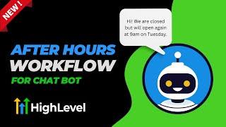 NEW! After Hours Workflow Bot for Chat in GoHighLevel CRM | Filter Leads by Time of Day