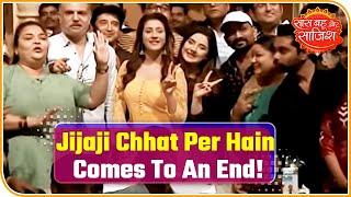 Jijaji Chhat Per Hain: Show To Come To An End! | Saas Bahu Aur Saazish